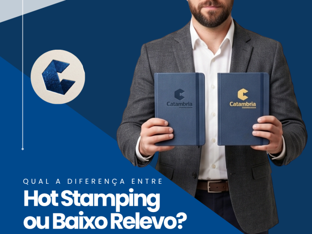 Hot Stamping ou Baixo Relevo?